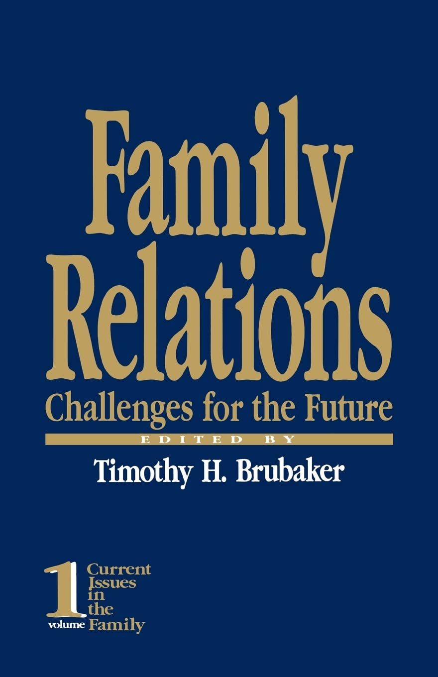 Family Relations: Challenges For The Future (Current Issues In The Family),Used