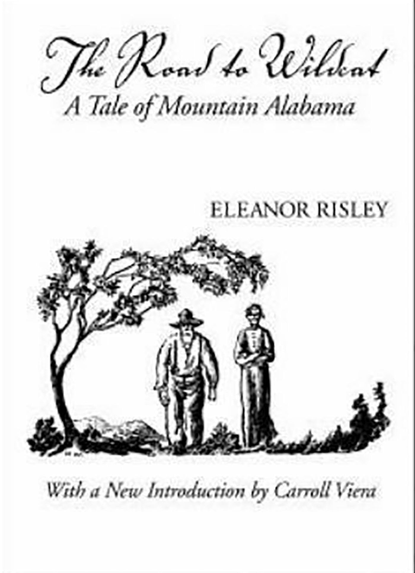 The Road To Wildcat: A Tale Of Mountain Alabama (Library Of Alabama Classics),New