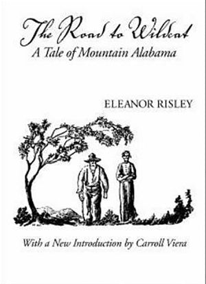 The Road To Wildcat: A Tale Of Mountain Alabama (Library Of Alabama Classics),Used
