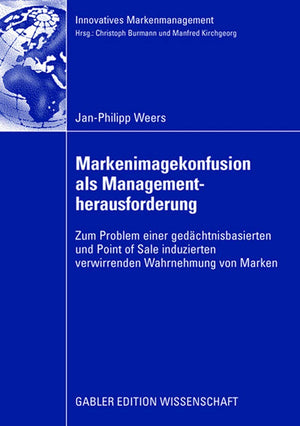 Markenimagekonfusion als Managementherausforderung: Zum Problem einer gedchtnisbasierten und Point of Sale induzierten verwirren,Used