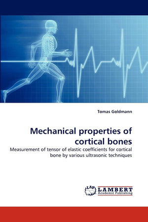 Mechanical properties of cortical bones: Measurement of tensor of elastic coefficients for cortical bone by various ultrasonic t,Used