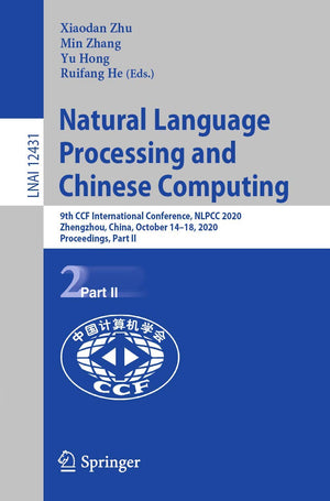 Natural Language Processing and Chinese Computing: 9th CCF International Conference, NLPCC 2020, Zhengzhou, China, October 1418,Used