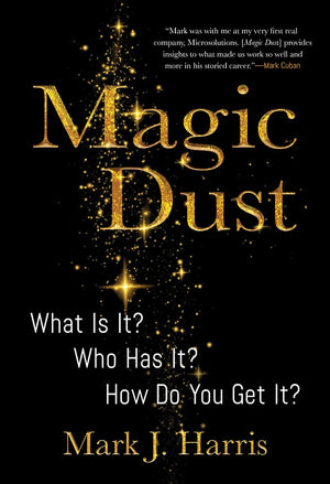 Magic Dust: What Is It? Who Has It? How Do You Get It?,New