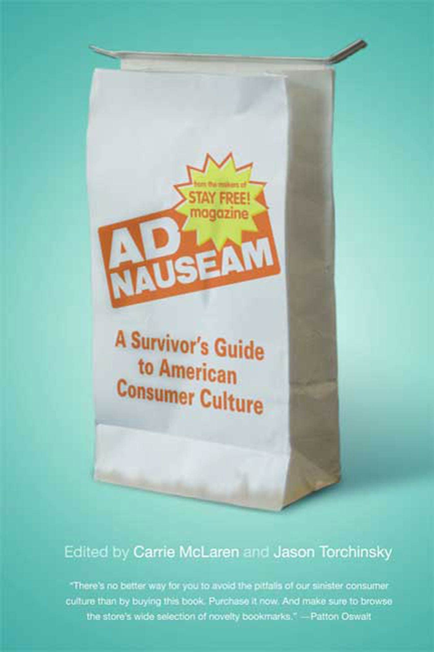 Ad Nauseam: A Survivor'S Guide To American Consumer Culture,New