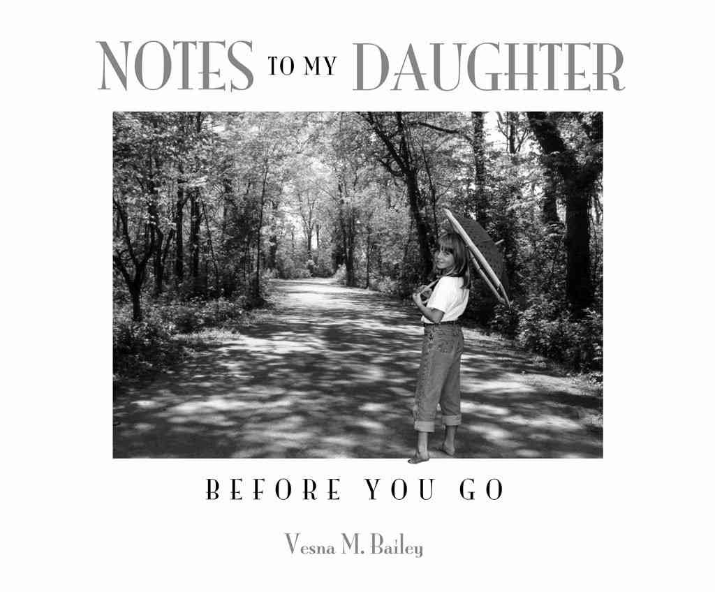 Notes To My Daughter Before You Go