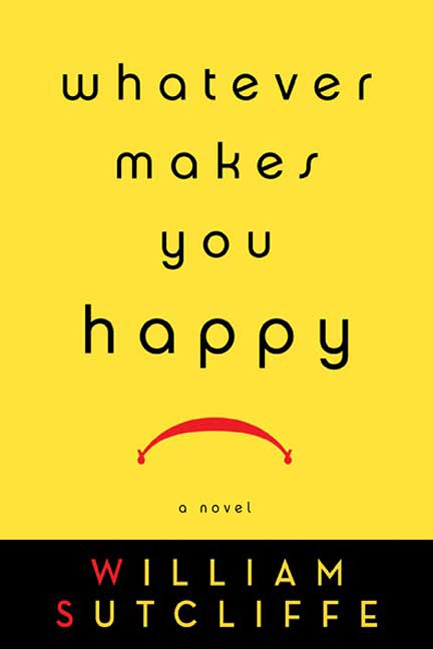 Whatever Makes You Happy: A Novel,Used