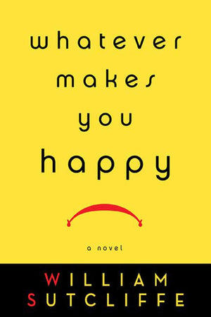 Whatever Makes You Happy: A Novel,Used