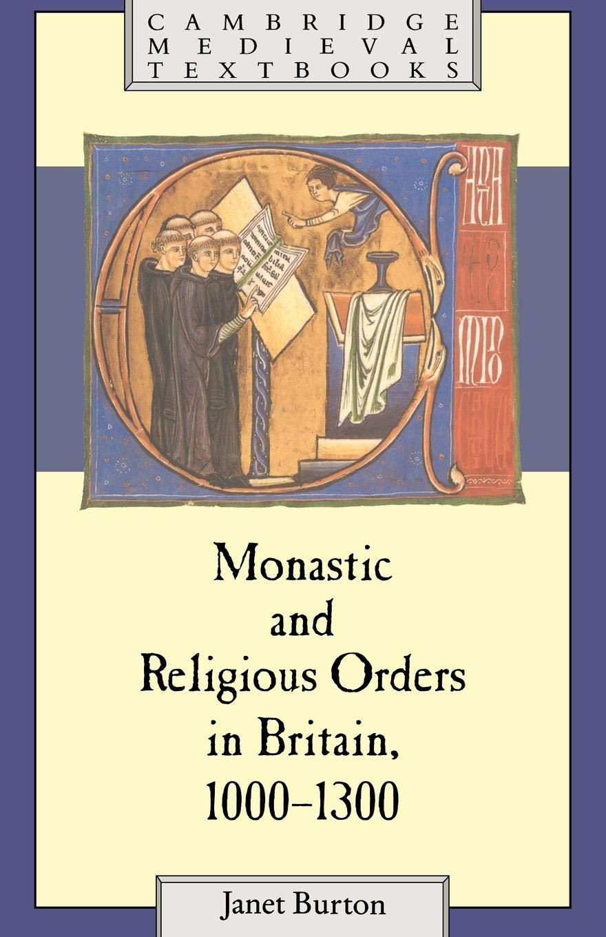 Monastic and Religious Orders in Britain, 10001300 (Cambridge Medieval Textbooks),Used