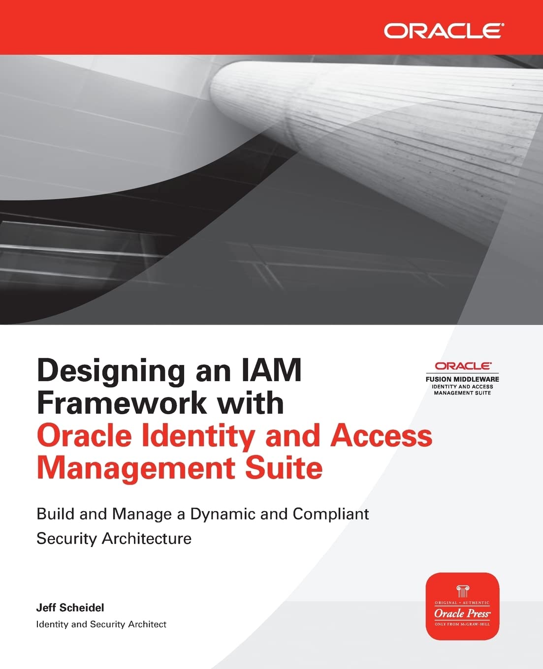Designing An Iam Framework With Oracle Identity And Access Management Suite (Oracle Press)