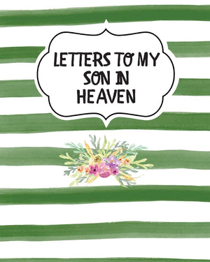 Letters To My Son In Heaven: Bereavement Coping With Loss Grief Notebook Remembrance,Used