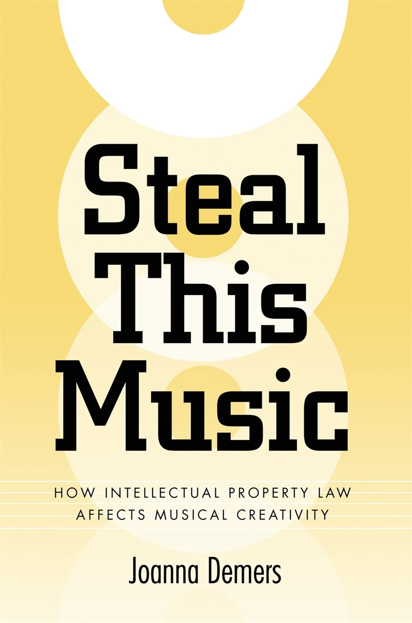 Steal This Music: How Intellectual Property Law Affects Musical Creativity,Used