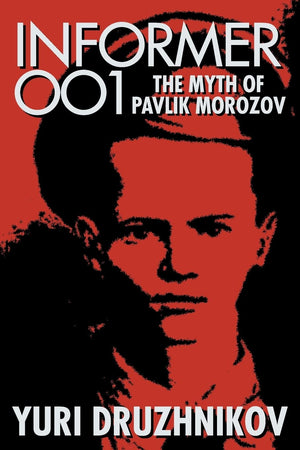 Informer 001: The Myth of Pavlik Morozov,Used