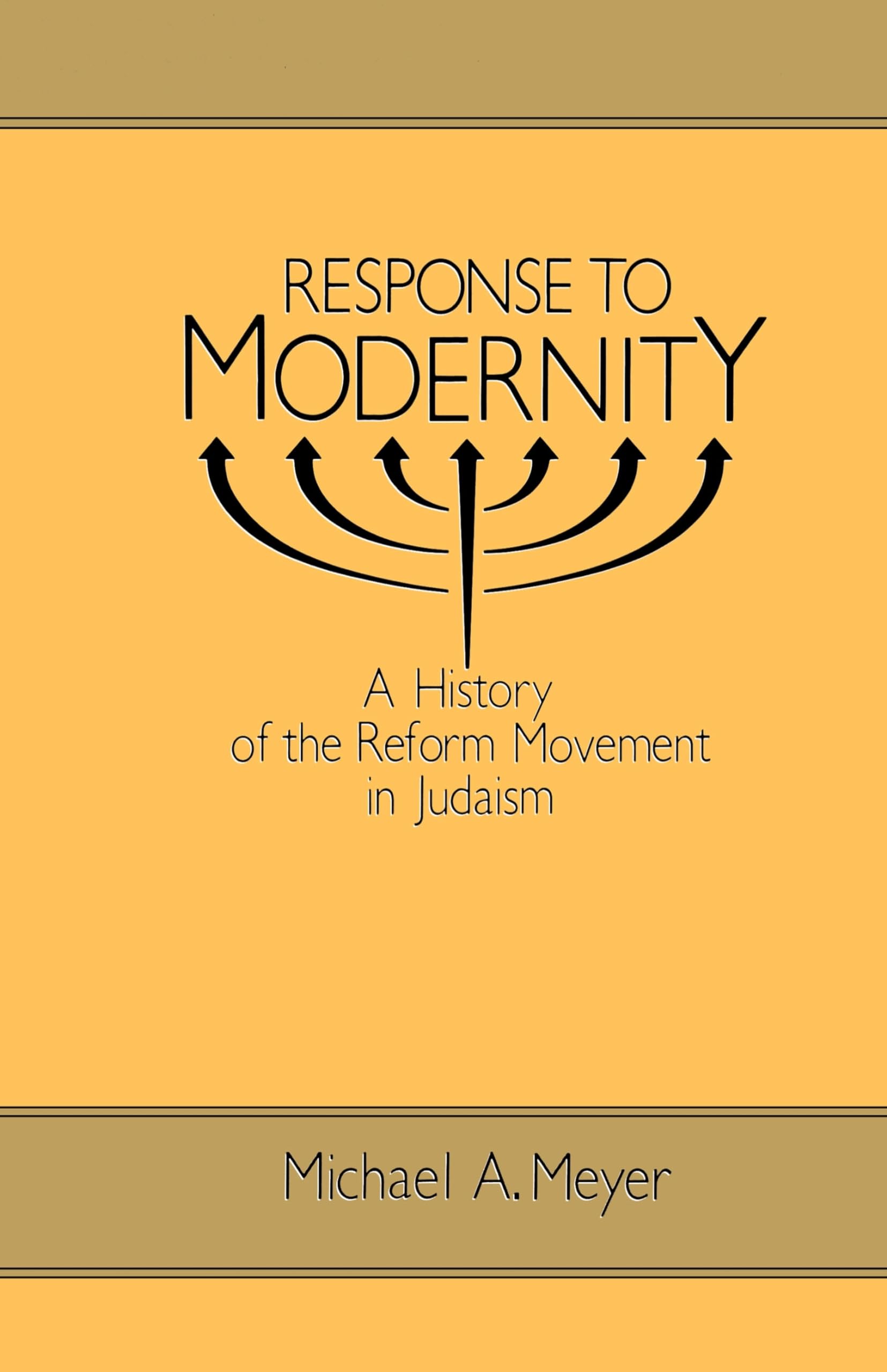 Response To Modernity: A History Of The Reform Movement In Judaism,Used