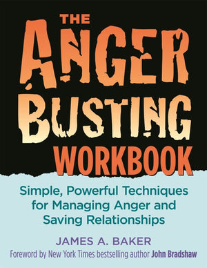 Anger Busting Workbook: Simple, Powerful Techniques for Managing Anger & Saving Relationships,Used