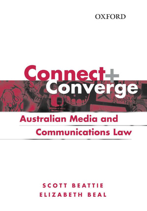 Connect and Converge: Australian Media and Communications Law Handbook,Used