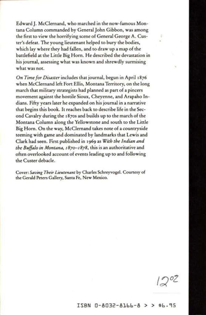 On Time for Disaster: The Rescue of Custer's Command : Including an Account of the Sioux Expedition of 1876 and the Rescue of th,Used