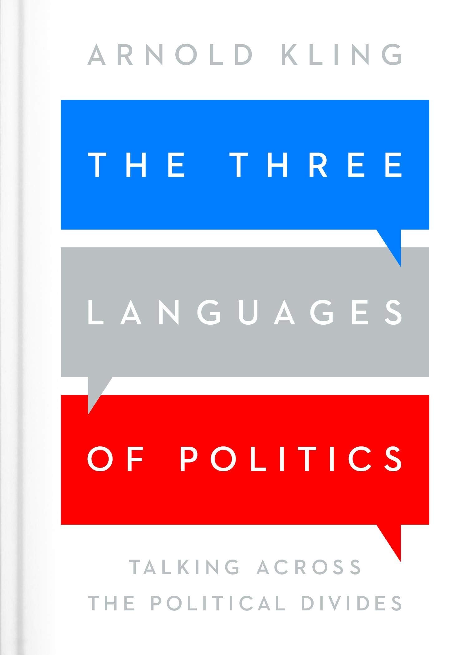 The Three Languages of Politics: Talking Across the Political Divides,Used
