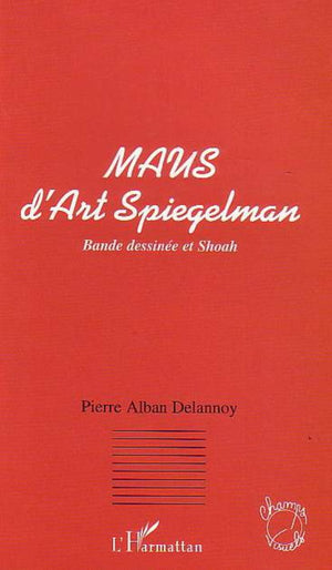 MAUS D'ART SPIEGELMAN: Bande dessine et shoah (French Edition),Used