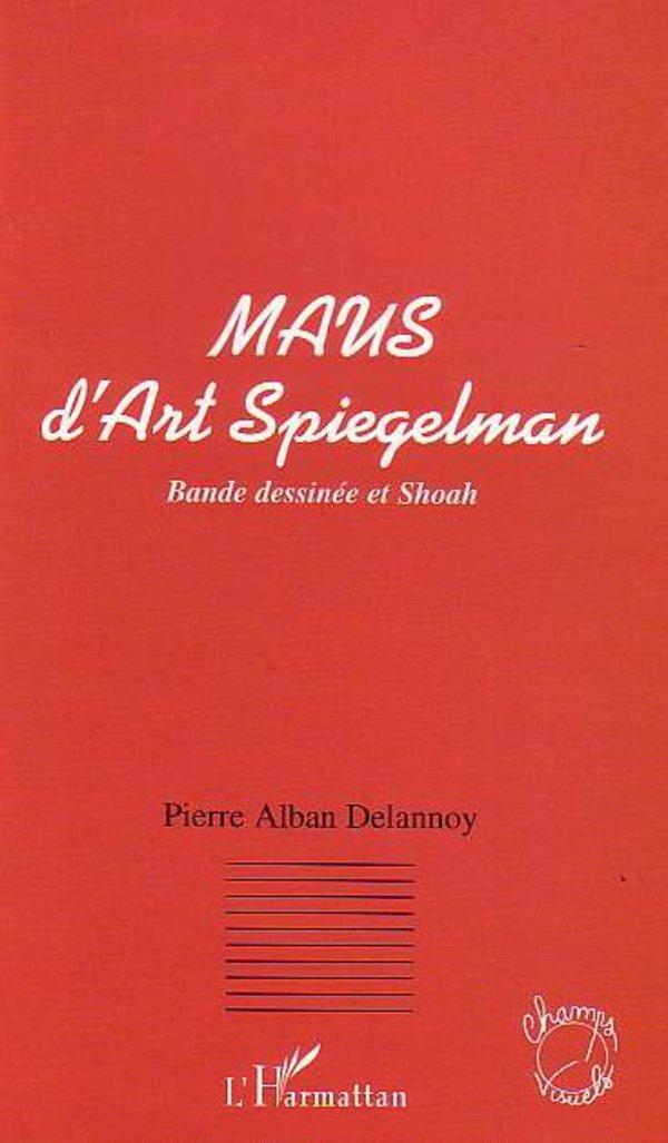 MAUS D'ART SPIEGELMAN: Bande dessine et shoah (French Edition),Used
