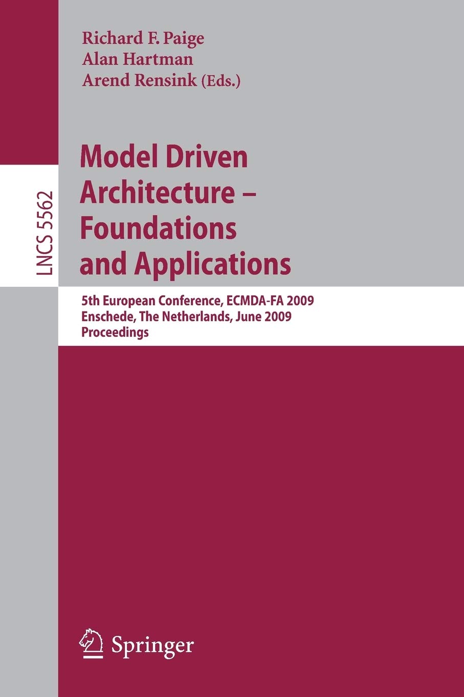 Model Driven Architecture  Foundations and Applications: 5th European Conference, ECMDAFA 2009, Enschede, The Netherlands, Jun,Used