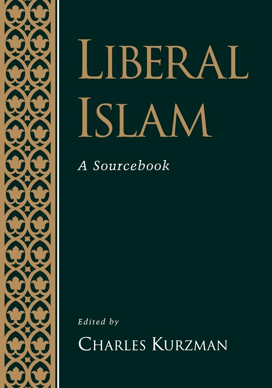 Liberal Islam: A Sourcebook,Used