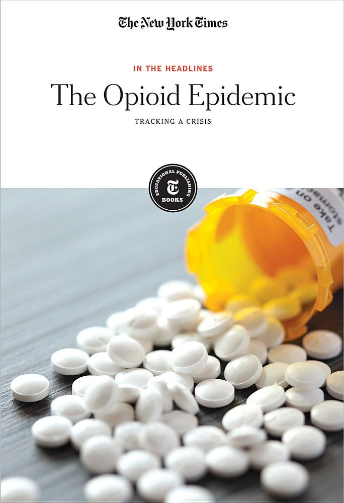 The Opioid Epidemic: Tracking a Crisis (In the Headlines),Used