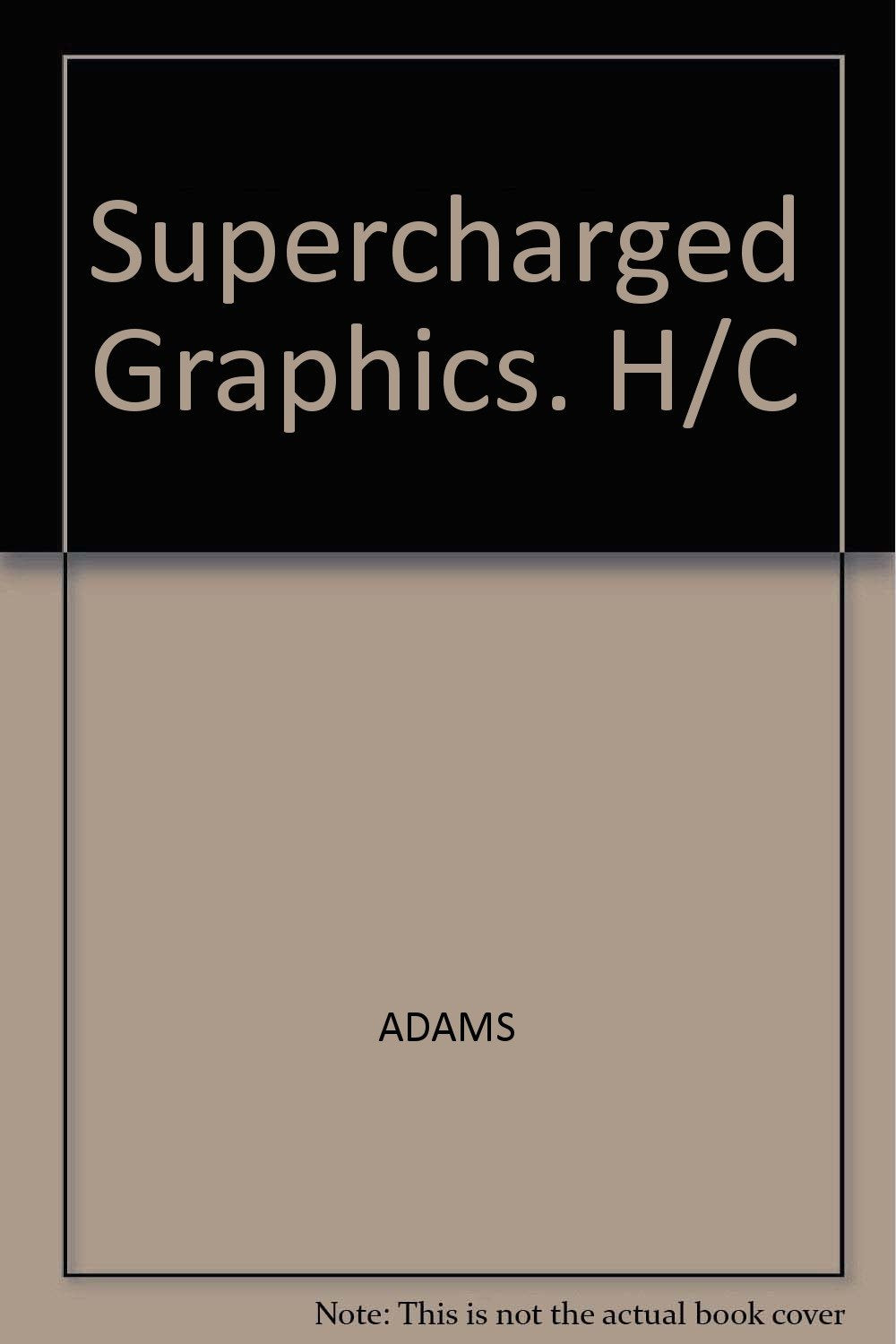Supercharged Graphics: A Programmer's Source Code Toolbox,Used