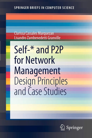 Self* And P2P For Network Management: Design Principles And Case Studies (Springerbriefs In Computer Science),Used