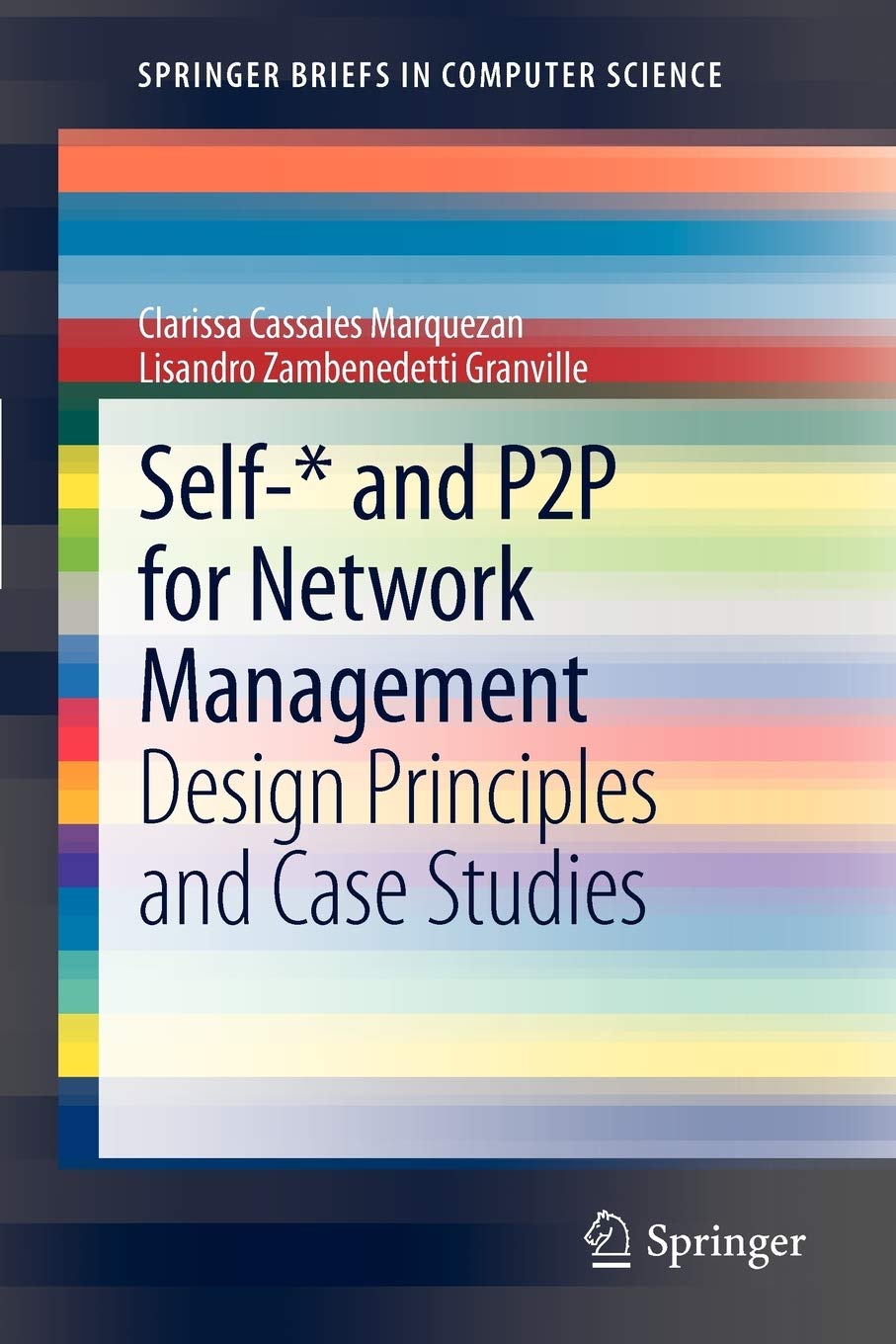 Self* And P2P For Network Management: Design Principles And Case Studies (Springerbriefs In Computer Science),Used