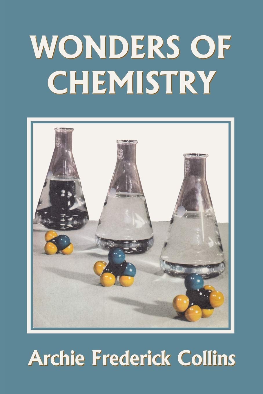 Wonders of Chemistry (Yesterday's Classics),Used