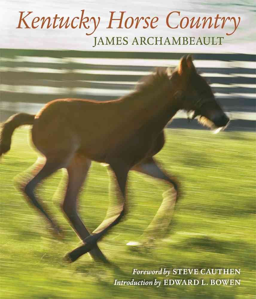 Kentucky Horse Country: Images Of The Bluegrass,New