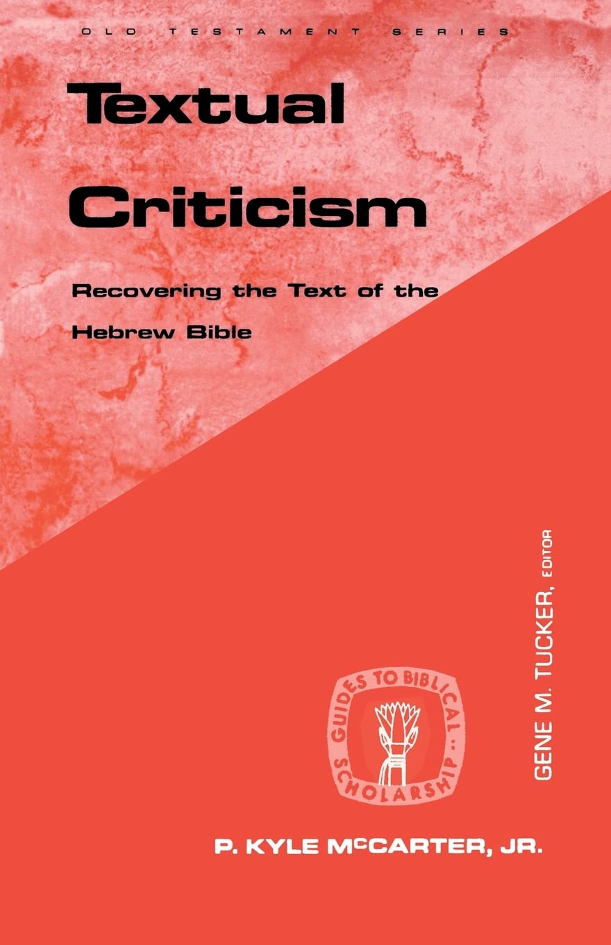 Textual Criticism: Recovering the Text of the Hebrew Bible (Guides to Biblical Scholarship Old Testament),Used