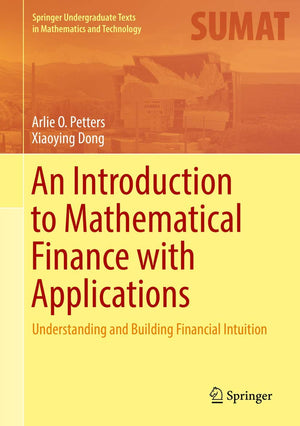 An Introduction to Mathematical Finance with Applications: Understanding and Building Financial Intuition (Springer Undergraduat,Used