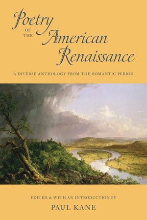 Poetry of the American Renaissance: A Diverse Anthology from the Romantic Period,New
