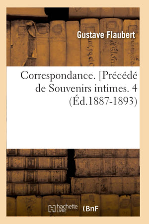 Correspondance. [Prcd de Souvenirs Intimes. 4 (d.18871893) (Litterature) (French Edition),Used