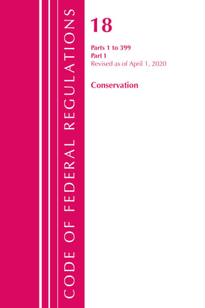 Code of Federal Regulations, Title 18 Conservation of Power and Water Resources 1399, Revised as of April 1, 2020: Part 1,Used