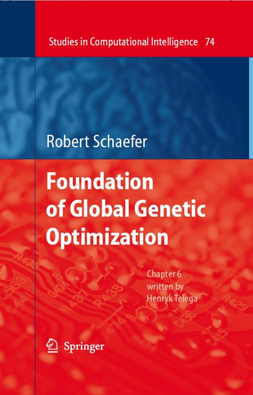 Foundations of Global Genetic Optimization (Studies in Computational Intelligence, 74),Used