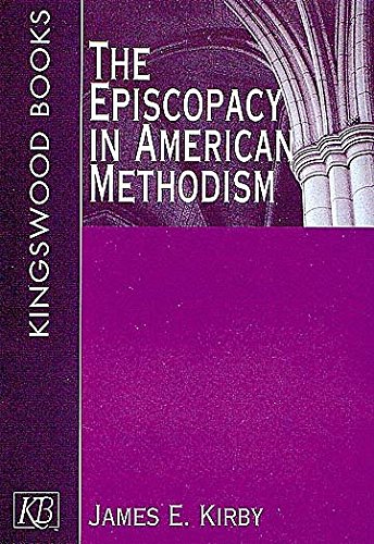 The Episcopacy in American Methodism,Used