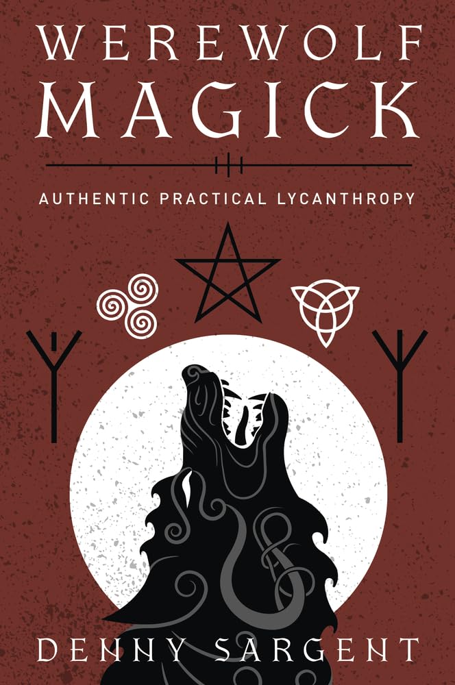 Werewolf Magick: Authentic Practical Lycanthropy,Used