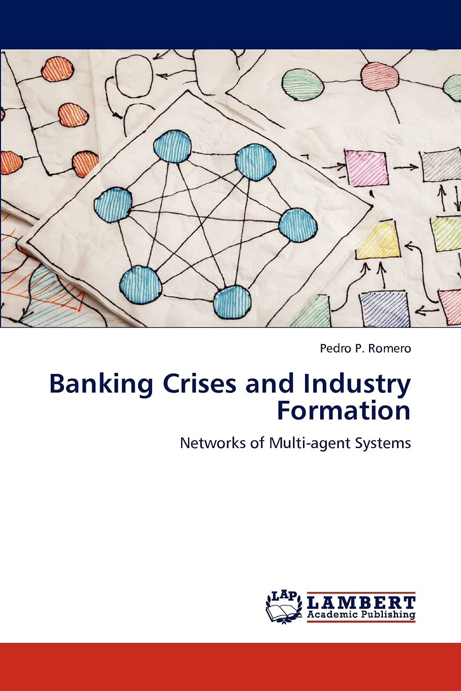 Banking Crises and Industry Formation: Networks of Multiagent Systems,Used