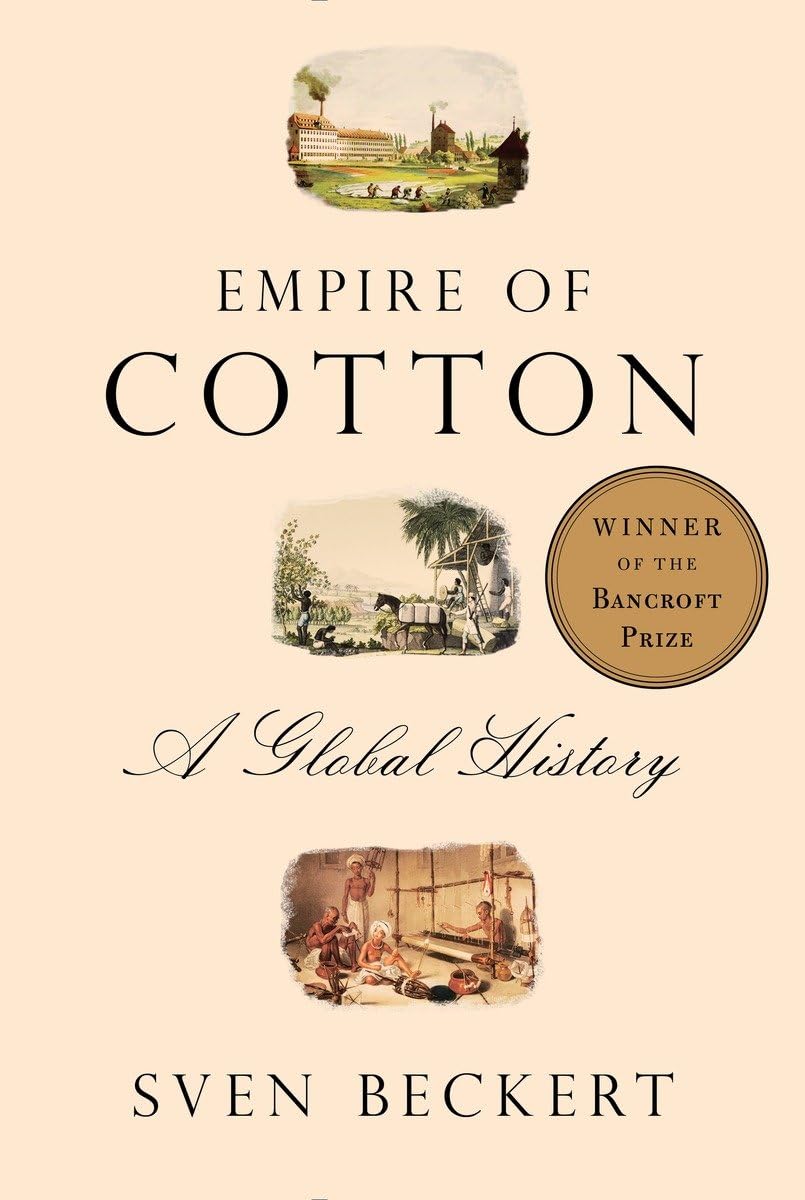 Empire Of Cotton: A Global History-used