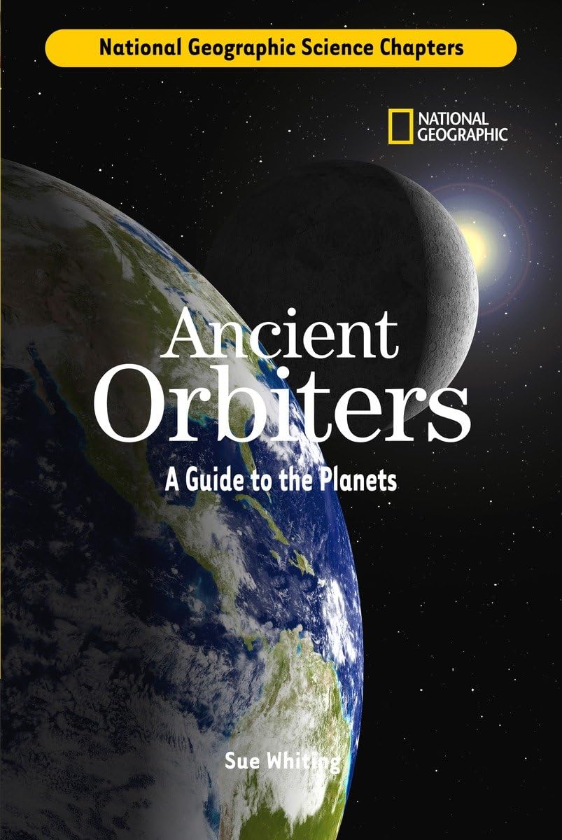 Science Chapters: Ancient Orbiters: A Guide to the Planets,Used