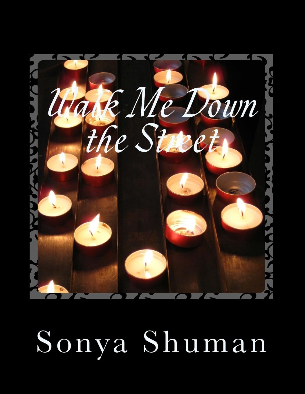 Walk Me Down the Street: A Compilation of Short Stories, Thoughts, Poems, Monologues and Wise Words,Used