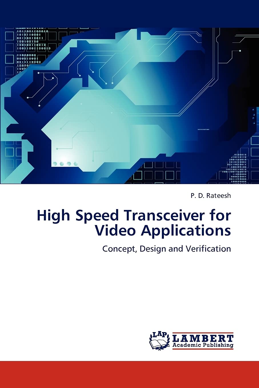 High Speed Transceiver for Video Applications: Concept, Design and Verification,Used