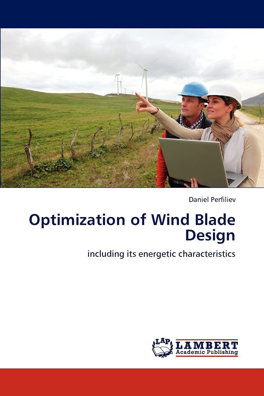 Optimization of Wind Blade Design: including its energetic characteristics,Used