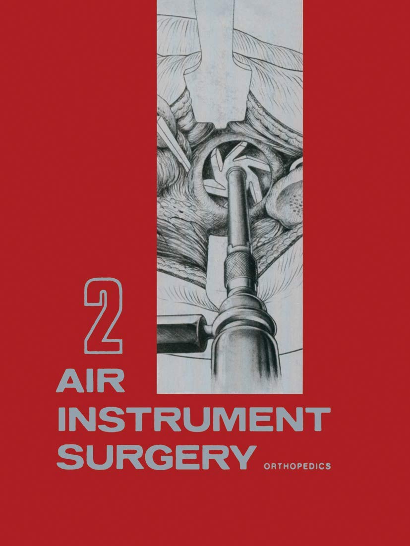 Air Instrument Surgery: Vol. 2: Orthopedics,Used