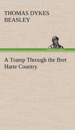 A Tramp Through the Bret Harte Country,Used