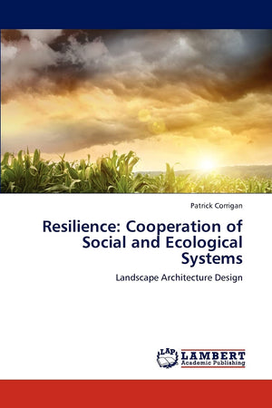 Resilience: Cooperation of Social and Ecological Systems: Landscape Architecture Design,Used