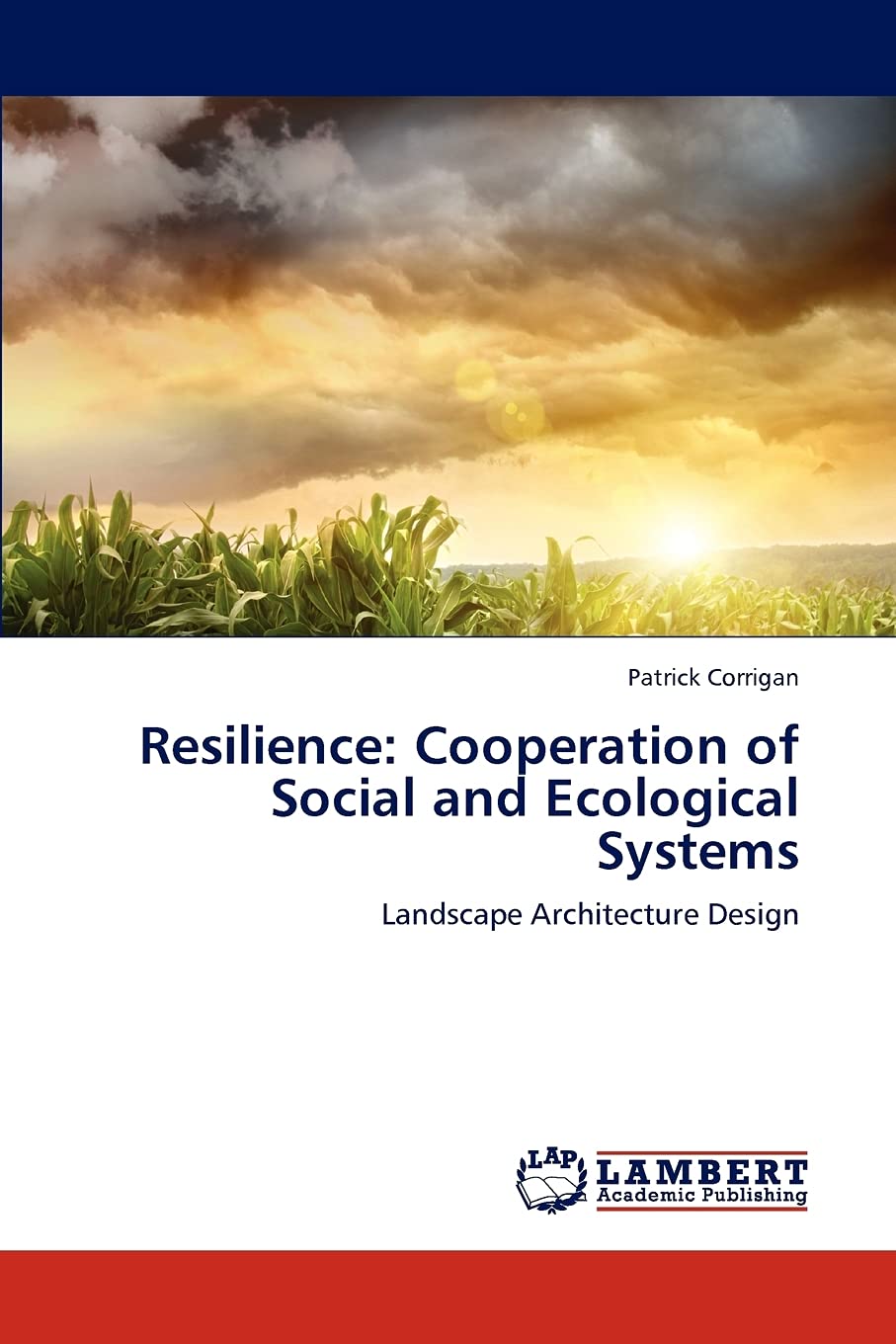 Resilience: Cooperation of Social and Ecological Systems: Landscape Architecture Design,Used