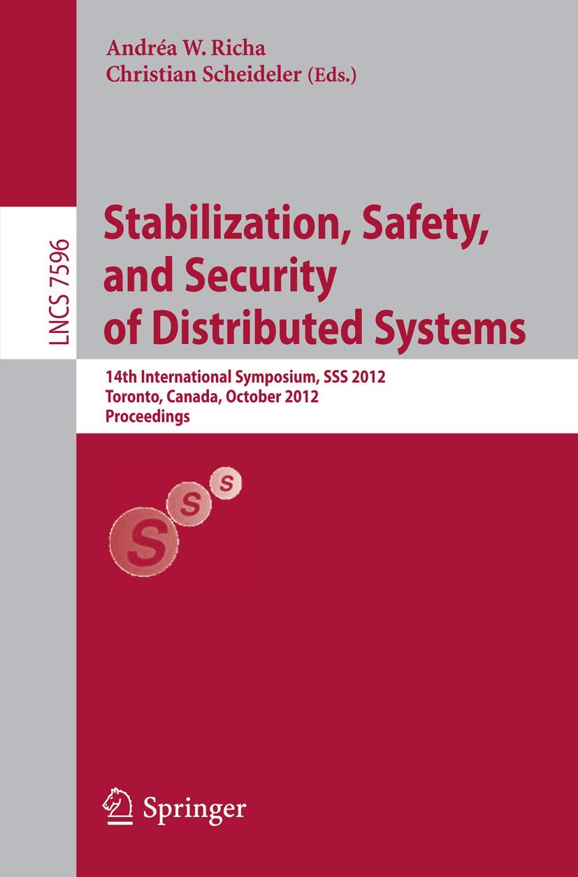 Stabilization, Safety, and Security of Distributed Systems: 14th International Symposium, SSS 2012, Toronto, Canada, October 14,Used